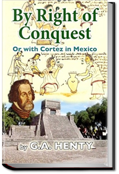 By Right of Conquest | G. A. Henty